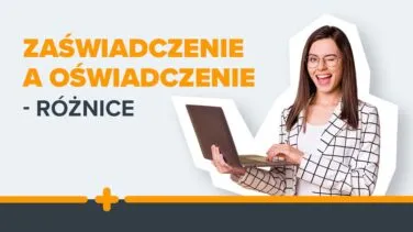 Kobieta w okularach pracująca na laptopie na tle napisu: Zaświadczenie a oświadczenie – różnice